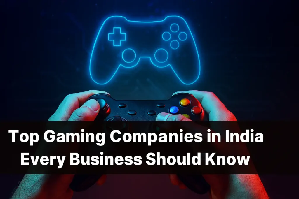 Top Gaming Companies in India Every Business Should Know 1 Top Gaming Companies in India`