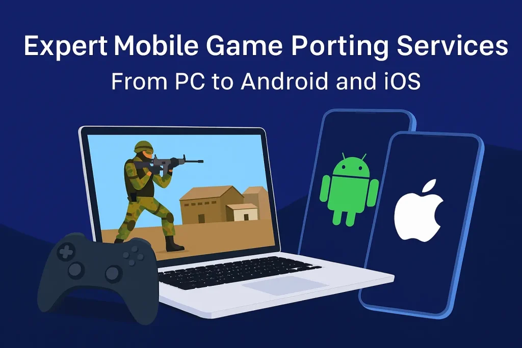 mobile game porting services from PC to Android and iOS