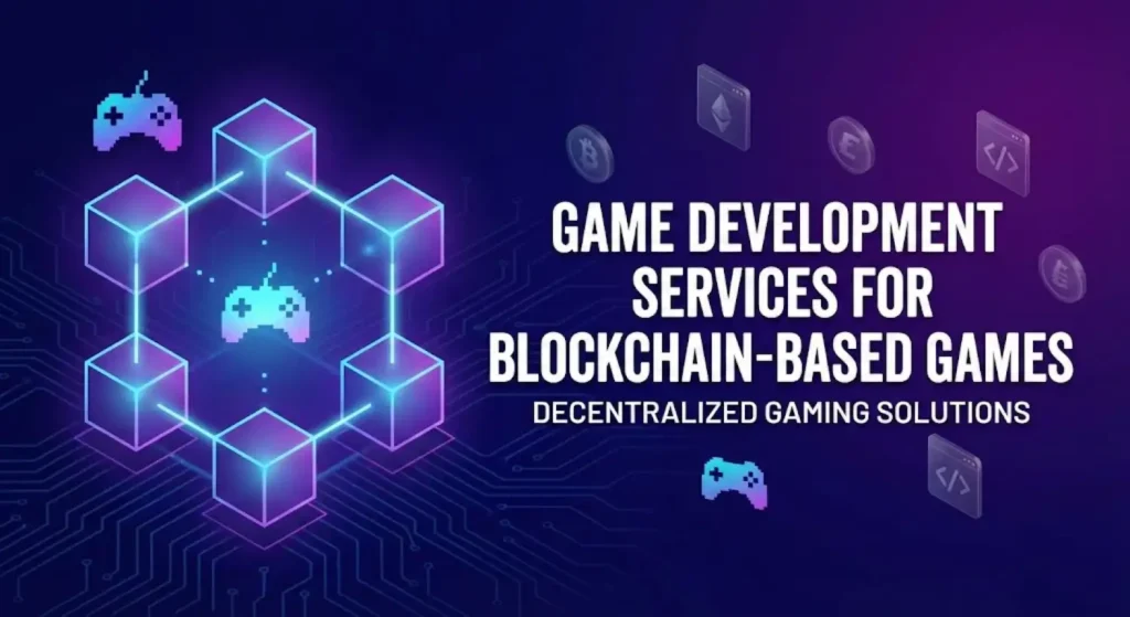 Game development services for blockchain-based games